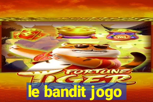 le bandit jogo