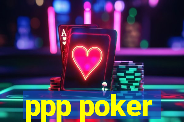 ppp poker