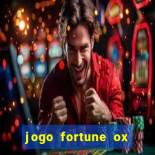 jogo fortune ox demo gr谩tis