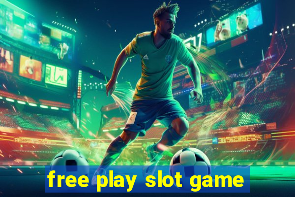 free play slot game