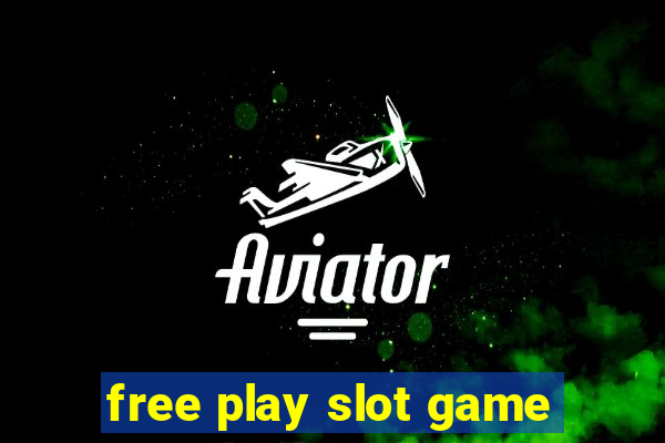 free play slot game