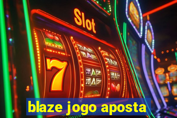 blaze jogo aposta