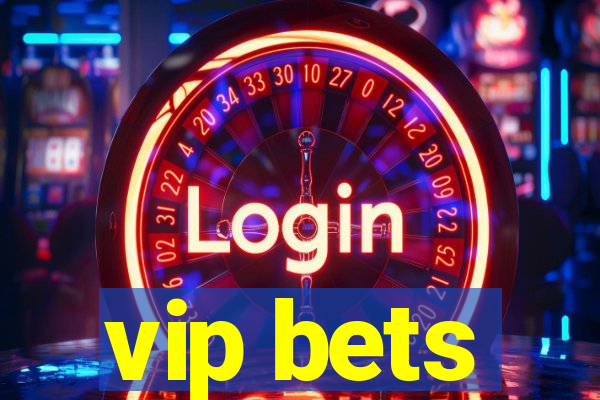 vip bets