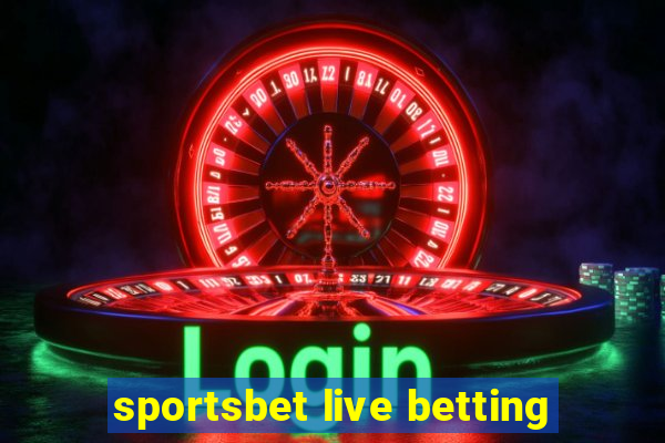 sportsbet live betting