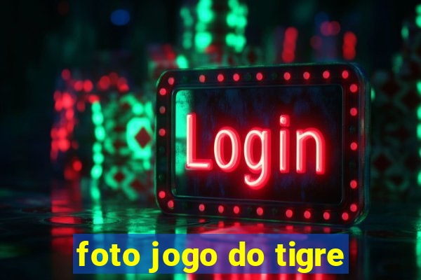 foto jogo do tigre