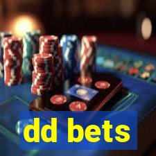 dd bets