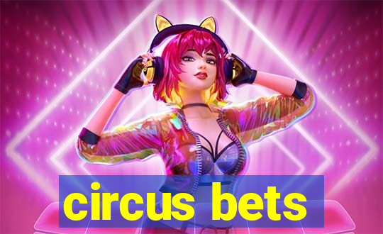 circus bets