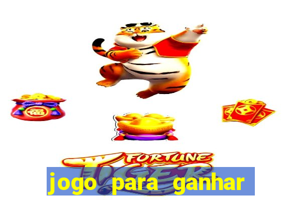 jogo para ganhar dinheiro no celular