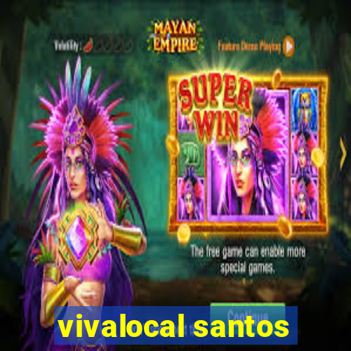 vivalocal santos