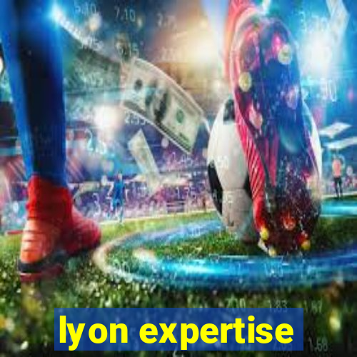 lyon expertise