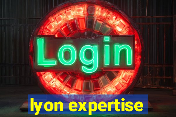 lyon expertise