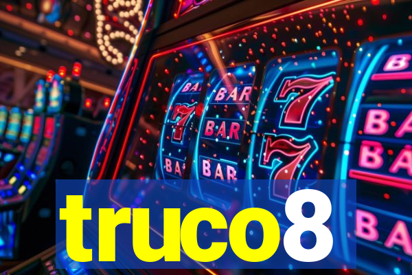 truco8