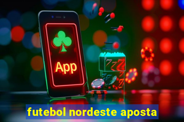 futebol nordeste aposta