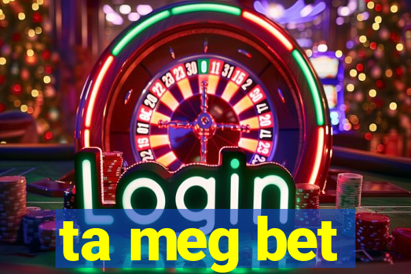 ta meg bet