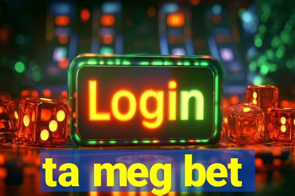 ta meg bet