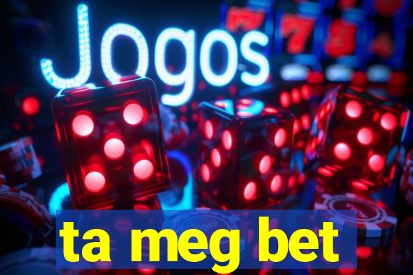 ta meg bet