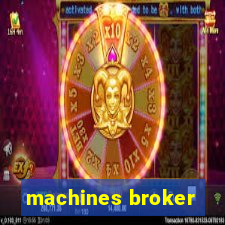 machines broker