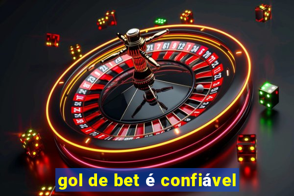 gol de bet é confiável