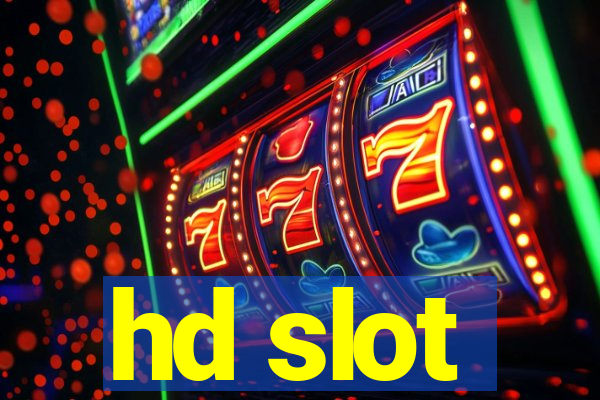 hd slot