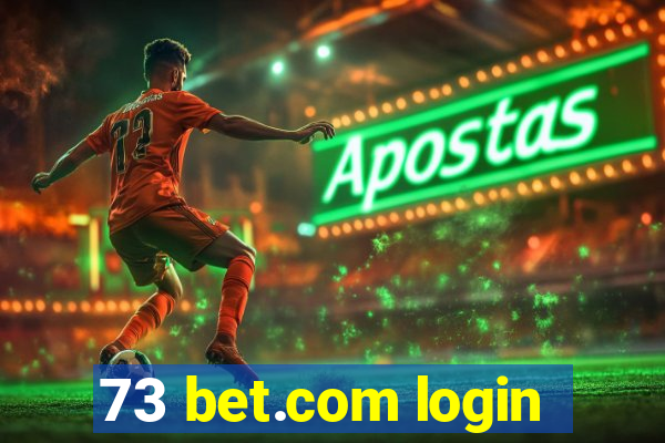 73 bet.com login