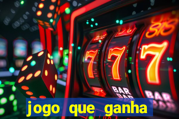 jogo que ganha dinheiro realmente