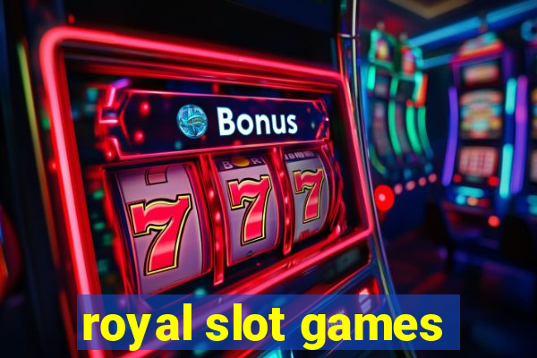 royal slot games