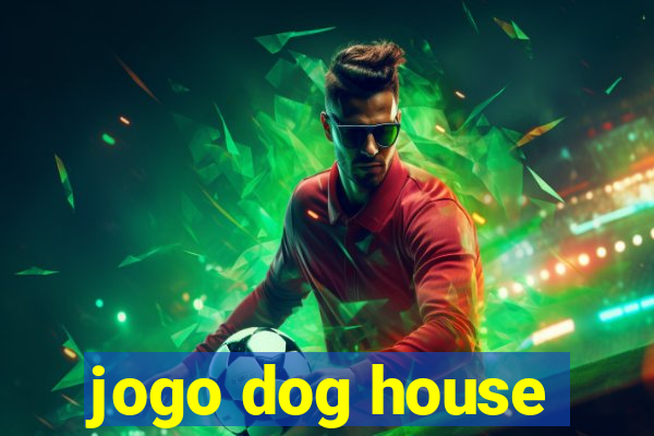 jogo dog house