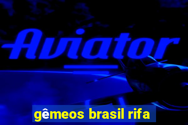 gêmeos brasil rifa