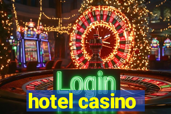 hotel casino