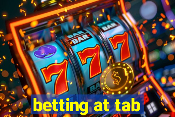 betting at tab