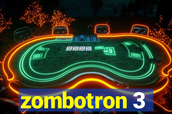 zombotron 3