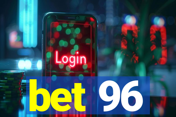 bet 96