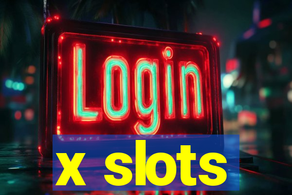 x slots