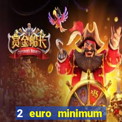 2 euro minimum deposit casinos ireland