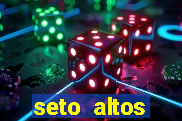 seto altos parametros significado