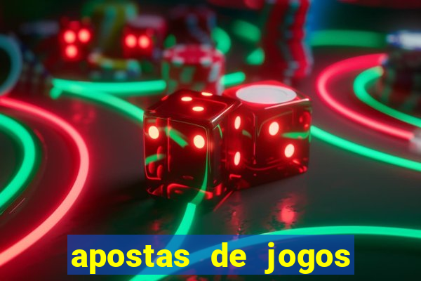 apostas de jogos de hoje