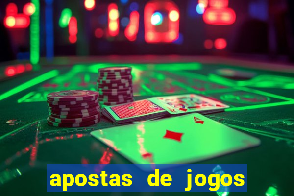 apostas de jogos de hoje