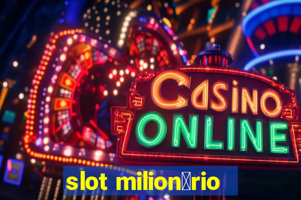 slot milion谩rio