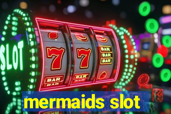 mermaids slot