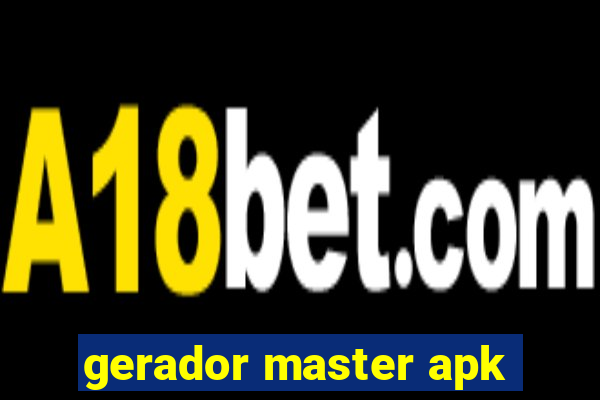 gerador master apk