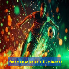 futemax atletico e fluminense