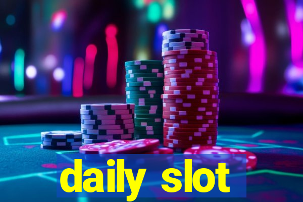 daily slot