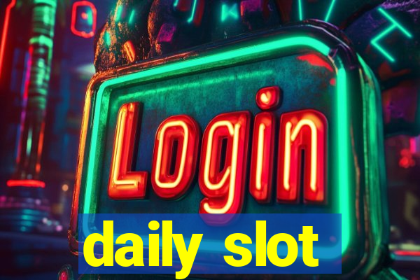 daily slot