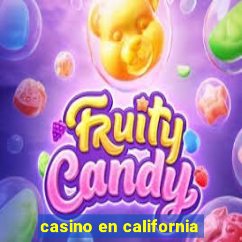 casino en california