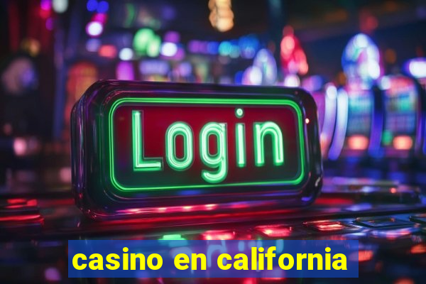 casino en california