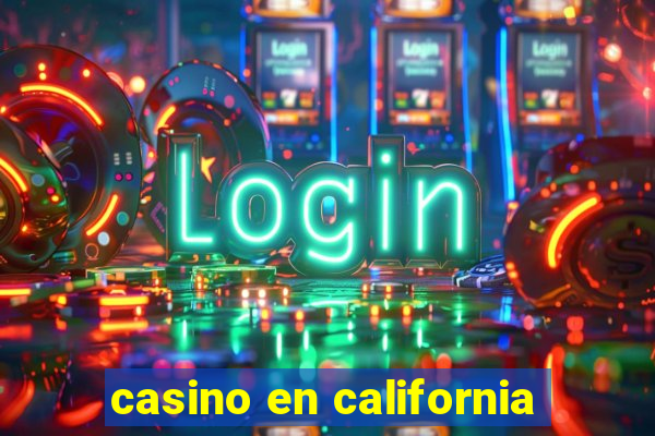 casino en california