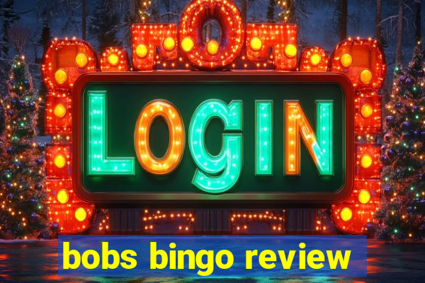 bobs bingo review