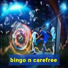 bingo n carefree