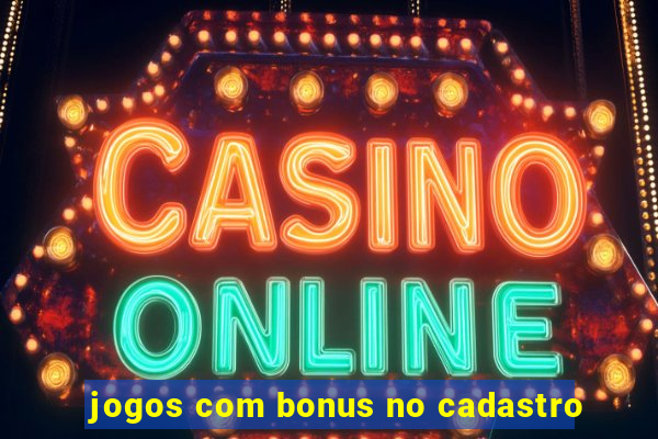 jogos com bonus no cadastro