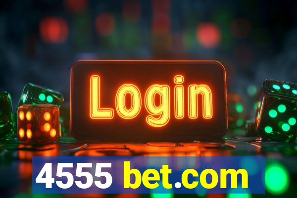 4555 bet.com